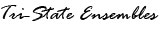 Tri-State Ensembles